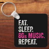 Eet Slaap 80s Muziek Herhaal Sleutelhanger (Voorkant)