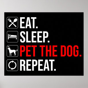 Eet. Slaap. Aai de hond. Herhaal Poster
