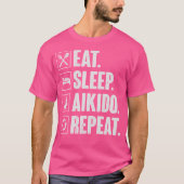Eet Slaap Aikido Herhaal Grappige Aikido Martial A T-shirt (Voorkant)