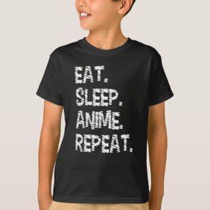 Eet Slaap Anime Herhaal Design voor Anime Liefheb T-shirt