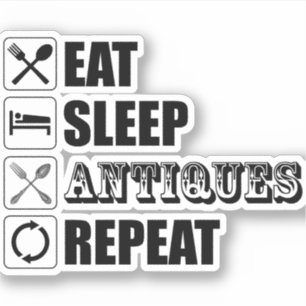 Eet. Slaap. Antieke. Herhaal Sticker