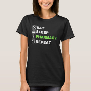 Eet Slaap Apotheek Herhaal Apothekersassistent I T-shirt