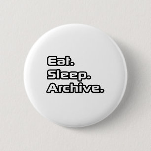 Eet. Slaap. Archief. Ronde Button 5,7 Cm