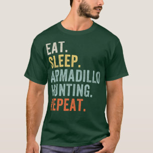 Eet Slaap Armadillo Jacht Grappige Armadillo Hunte T-shirt