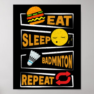 Eet Slaap Badminton Herhaal Grappige Badmintonspel Poster