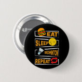 Eet Slaap Badminton Herhaal Grappige Badmintonspel Ronde Button 5,7 Cm (Voorkant /achterkant)