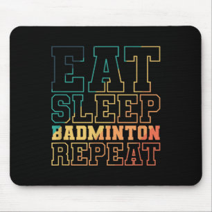 Eet Slaap Badminton Herhaal Shuttle Sport Muismat