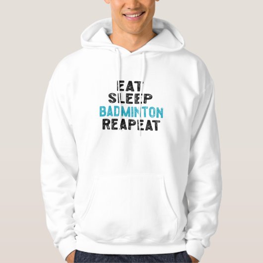 Eet Slaap Badminton Herhaal Speler Shuttlecock Hoodie (Voorkant)