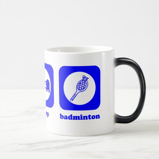 Eet. Slaap. Badminton. Mok (Rechts)