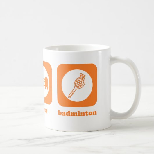 Eet. Slaap. Badminton. Mok (Rechts)