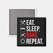 Eet. Slaap. Bak. Herhaal Magneet (Voorkant / Achterkant)