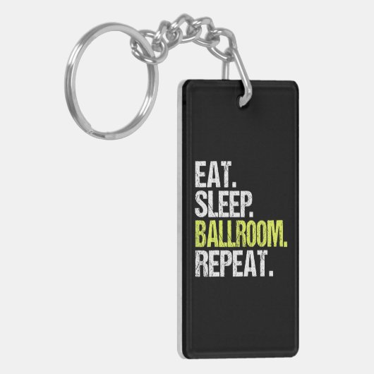 Eet Slaap Ballroom Repea Danser Verjaardag Sleutelhanger (Voorkant Links)