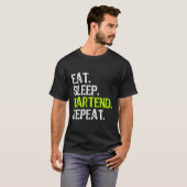 Eet Slaap Bartend Bartender Bartending Grappig cad T-shirt (Voorkant volledig)