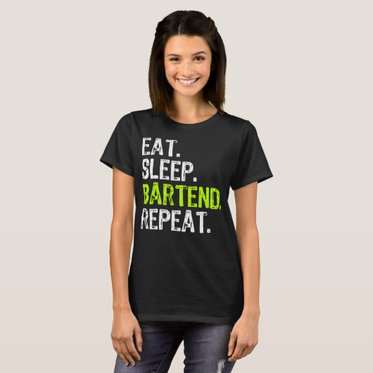 Eet slaap Bartend Bartender Grappig T-shirt (Voorkant volledig)