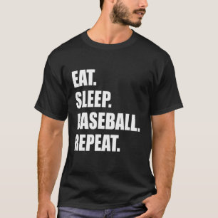 Eet. Slaap. Baseball. Herhaal. Funny Baseball T-shirt