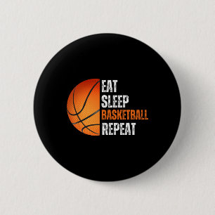 Eet Slaap Basketbal Herhaal cadeau voor Basketbal  Ronde Button 5,7 Cm