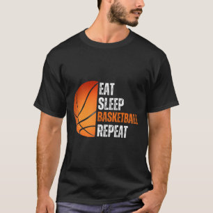 Eet Slaap Basketbal Herhaal cadeau voor Basketbal  T-shirt