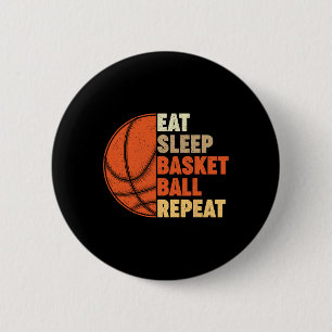 Eet Slaap Basketbal Herhaal voor Speler  Fu Ronde Button 5,7 Cm