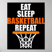 Eet. Slaap. Basketball. Herhaal. T voor basketbal Poster (Voorkant)
