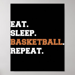 Eet. Slaap. Basketball. Herhalen. t Fun quote hoop Poster