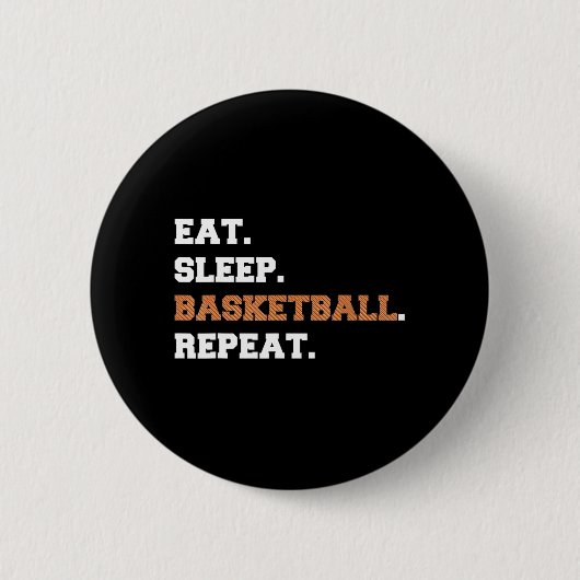 Eet. Slaap. Basketball. Herhalen. t Fun quote hoop Ronde Button 5,7 Cm (Voorkant)