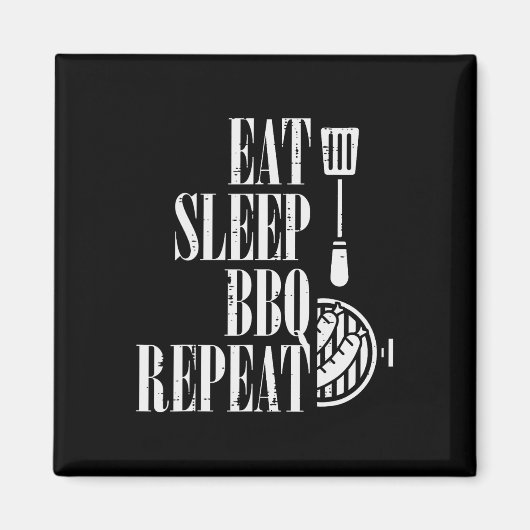Eet Slaap BBQ Herhaal Grappige Redding Grillen Vro Magneet (Voorkant)