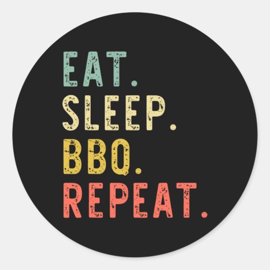 Eet Slaap BBQ Herhaal Rbecue Rbeque Funny Ronde Sticker (Voorkant)