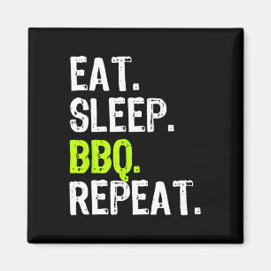 Eet Slaap BBQ Herhaal Recreatie Grappig Magneet