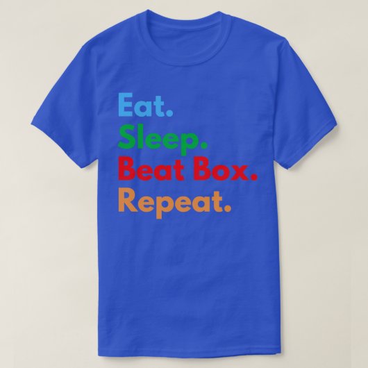 Eet Slaap Beat Box Herhaal 1 T-shirt (Design voorkant)