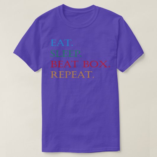 Eet Slaap Beatbox Herhalen1 T-shirt (Design voorkant)