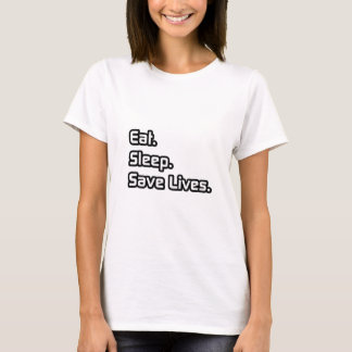 Eet. Slaap. Bespaar levens. T-shirt