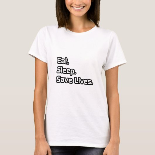 Eet. Slaap. Bespaar levens. T-shirt (Voorkant)