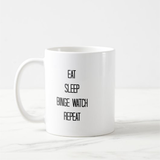 Eet, Slaap, Binge Watch, Herhaal Koffiemok (Links)