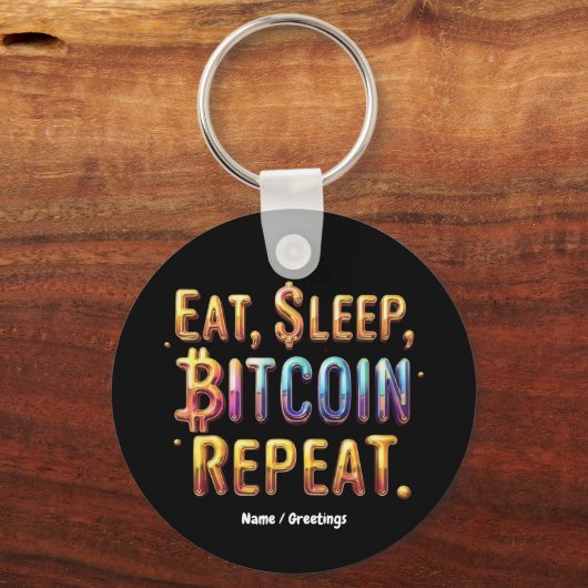 Eet, slaap, Bitcoin, herhaal een cryptocurrency Sleutelhanger (Voorkant)