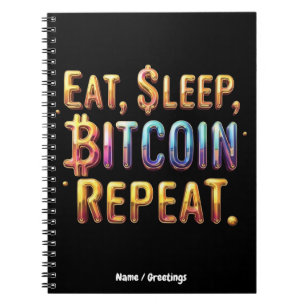 Eet, Slaap, Bitcoin, Herhaal Een Cryptovaluta Notitieboek