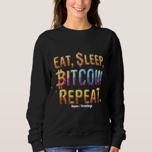 Eet, Slaap, Bitcoin, Herhaal Een Cryptovaluta Trui