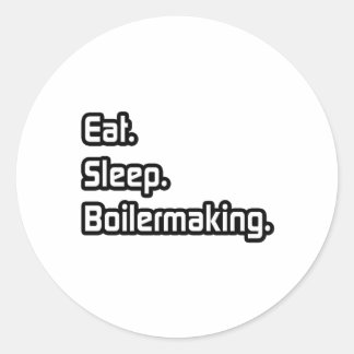 Eet. Slaap. Boilerfabricage. Ronde Sticker