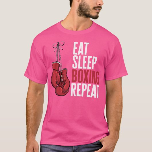 Eet Slaap Boksen Herhaal Handschoenen Vecht Ring P T-shirt (Voorkant)