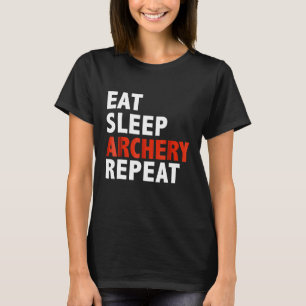 Eet Slaap Boogschieten Herhaal Grappige Jachtboog T-shirt