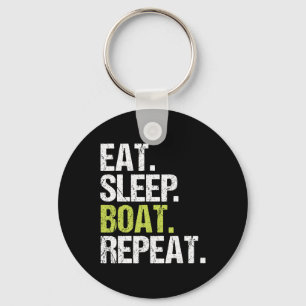 Eet Slaap Boot Herhaal T-shirt Bootvaren Zeiler Ke Sleutelhanger
