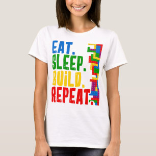 Eet Slaap Bouw Herhaal Bricks Speelgoed Blokken Bo T-shirt