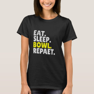 Eet Slaap Bowl Herhaal Bowling T-shirt