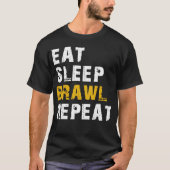 Eet slaap brawl Herhaal T-shirt (Voorkant)