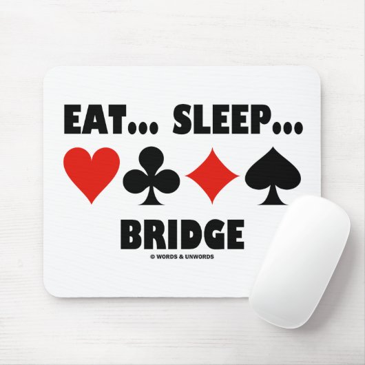 Eet... Slaap... Brug (Bridge Humor Card Suits) Muismat (Met muis)