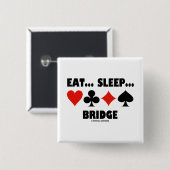 Eet... Slaap... Brug (Bridge Humor Card Suits) Vierkante Button 5,1 Cm (Voorkant /achterkant)