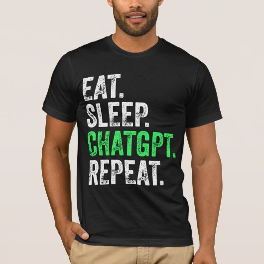 Eet Slaap ChatGPT Herhalen T-shirt (Voorkant)