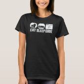 Eet Slaap Code Software Codering T-shirt (Voorkant)