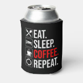 Eet. Slaap. Coffee. Herhaal Blikjeskoeler (Blikje Achterkant)