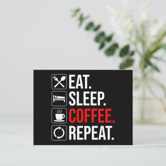 Eet. Slaap. Coffee. Herhaal Briefkaart (Staand voorkant)