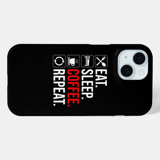 Eet. Slaap. Coffee. Herhaal Case-Mate iPhone Case (Achterkant (horizontaal))